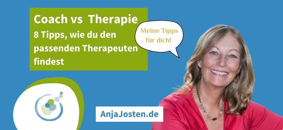 Coach vs Therapie: 8 Tipps Anja Josten Coach
